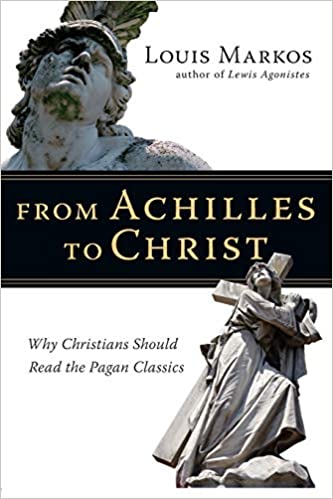 From Achilles to Christ: Why Christians Should Read the Pagan Classics - Scanned Pdf with ocr